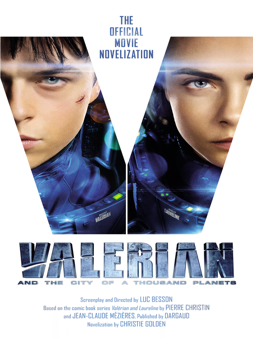 Title details for Valerian and the City of a Thousand Planets by Luc Besson - Available